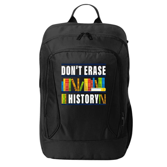 Don't Erase History Funny Book Worm Book Lover Quote City Backpack