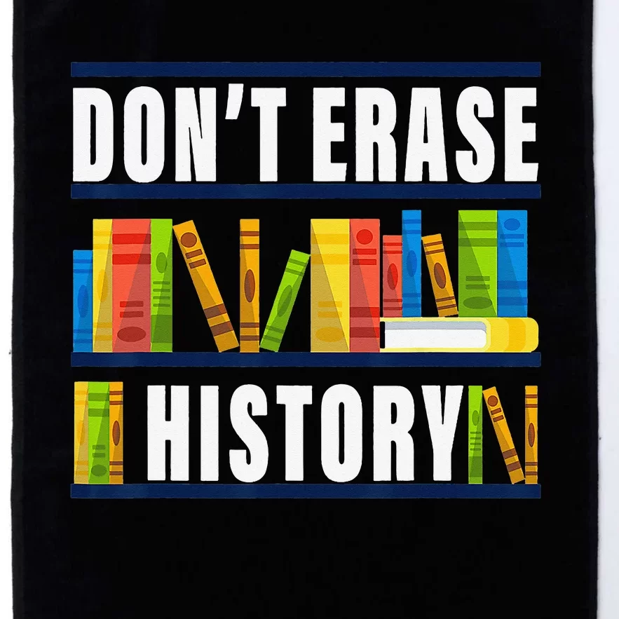 Don't Erase History Funny Book Worm Book Lover Quote Platinum Collection Golf Towel