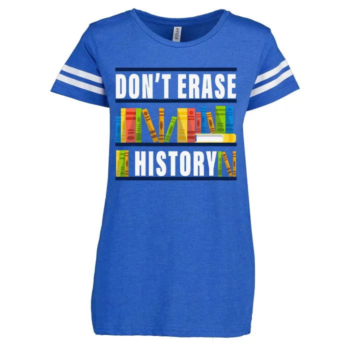 Don't Erase History Funny Book Worm Book Lover Quote Enza Ladies Jersey Football T-Shirt