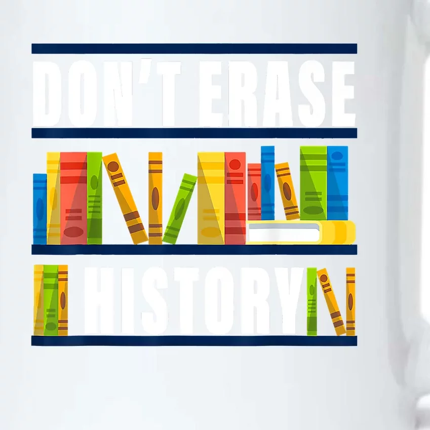 Dont Erase History Funny Book Worm Book Lover Quote Black Color Changing Mug