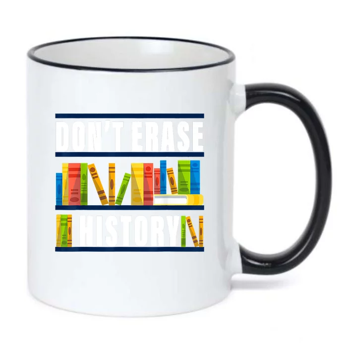 Dont Erase History Funny Book Worm Book Lover Quote Black Color Changing Mug