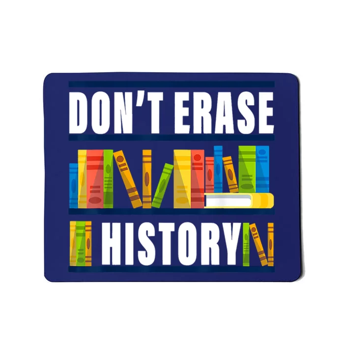 Dont Erase History Funny Book Worm Book Lover Quote Mousepad