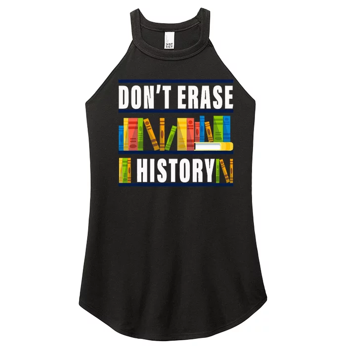 DonT Erase History Funny Book Worm Women’s Perfect Tri Rocker Tank