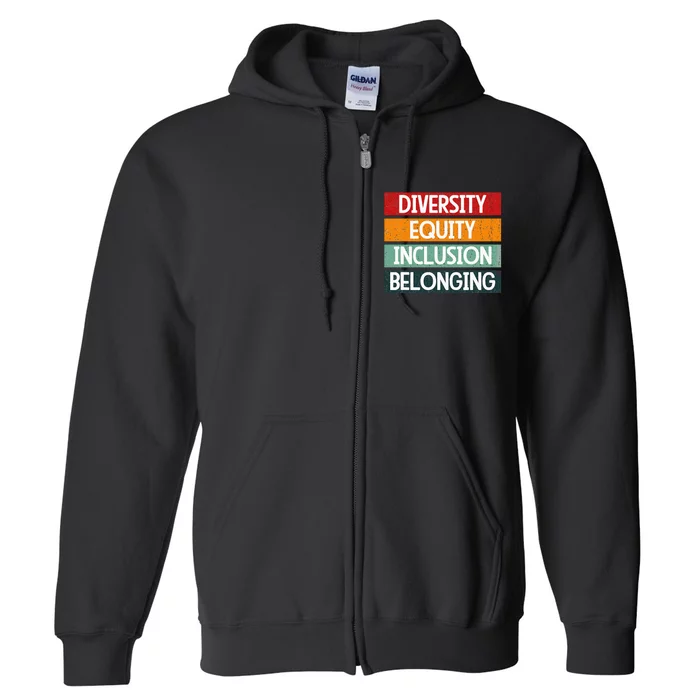 Diversity Equity Inclusion Belonging Full Zip Hoodie