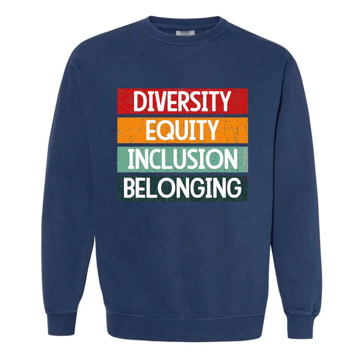 Diversity Equity Inclusion Belonging Garment-Dyed Sweatshirt