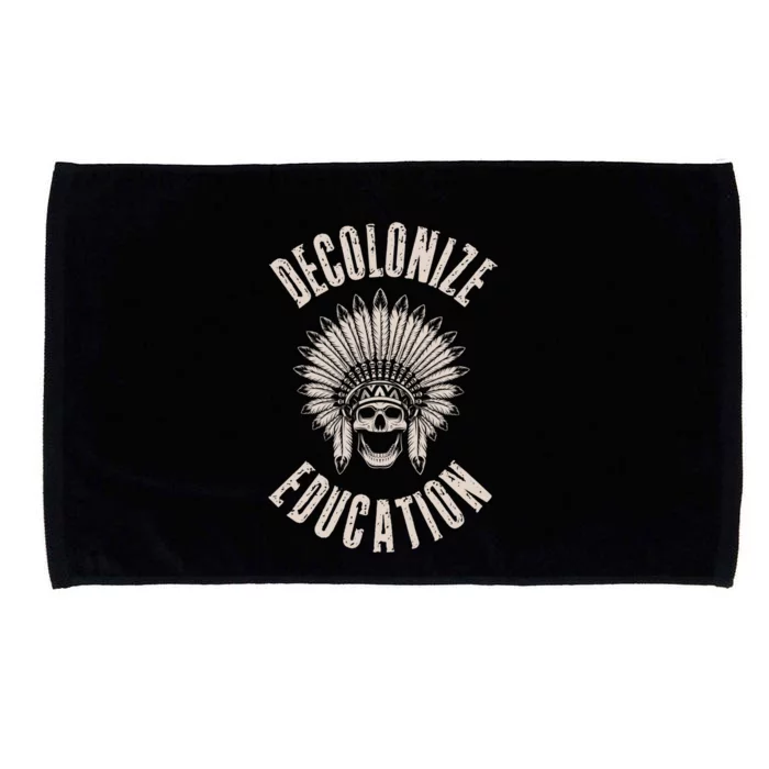 Decolonize Education Indigenous Native American Teacher Gift Microfiber Hand Towel