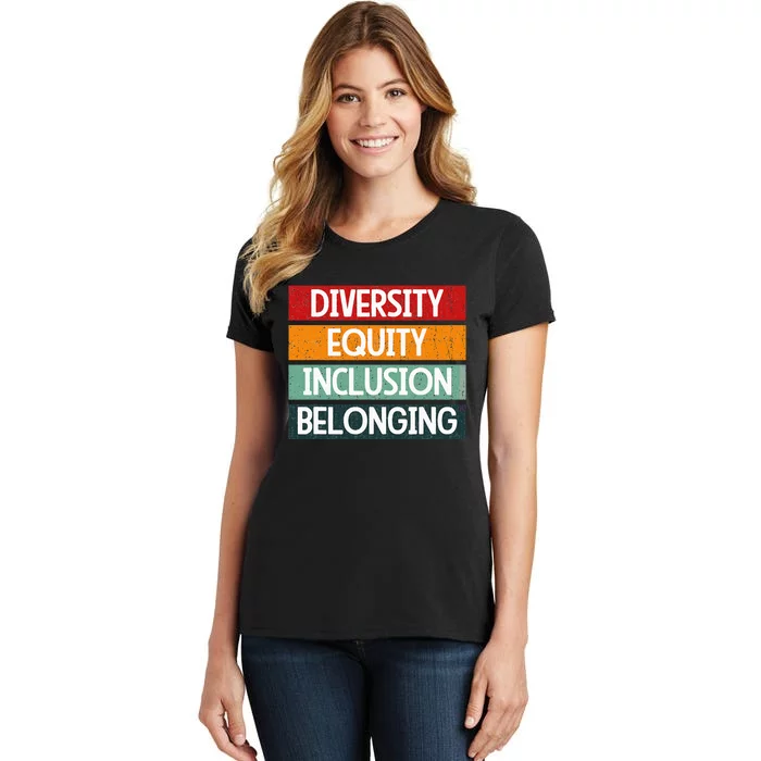 Diversity Equity Inclusion Belonging Women's T-Shirt