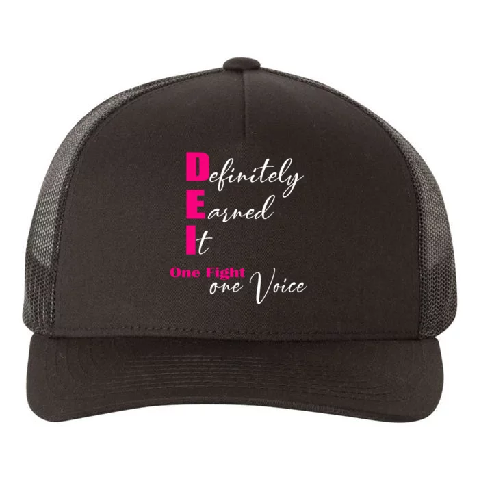 Definitely Earned It One Fight One Voice Yupoong Adult 5-Panel Trucker Hat