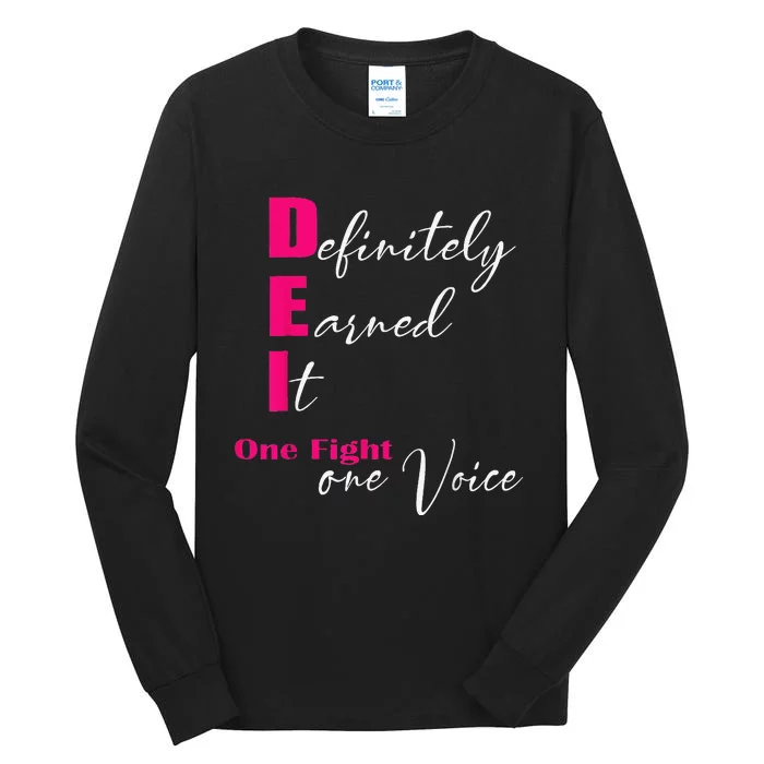 Definitely Earned It One Fight One Voice Tall Long Sleeve T-Shirt