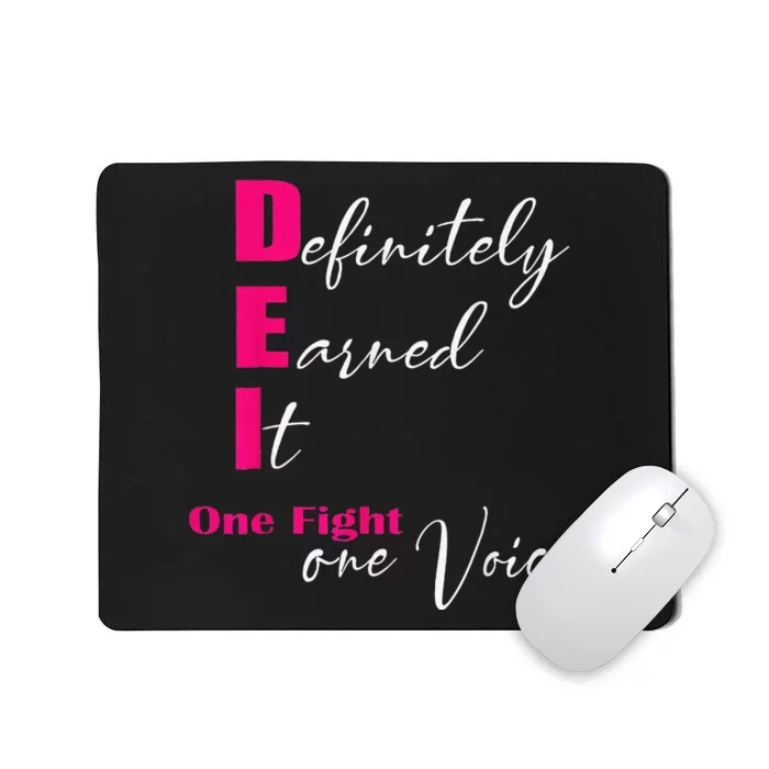 Definitely Earned It One Fight One Voice Mousepad