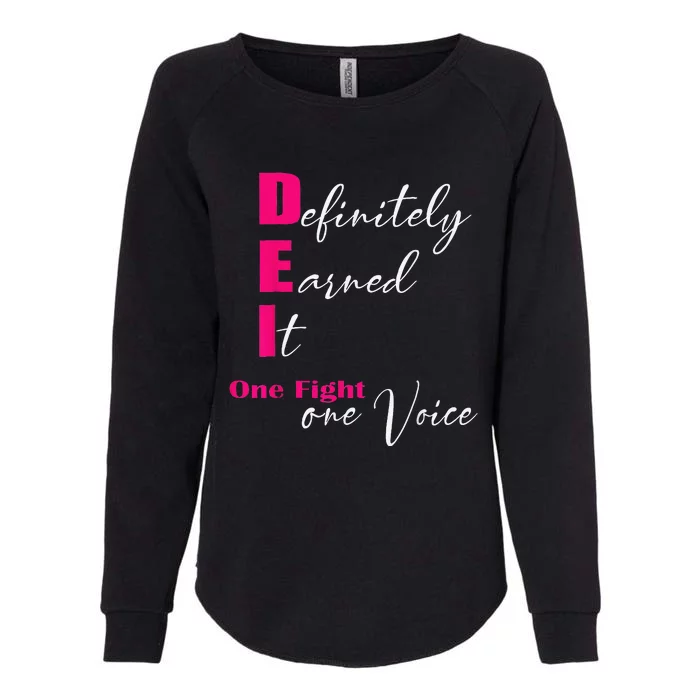 Definitely Earned It One Fight One Voice Womens California Wash Sweatshirt