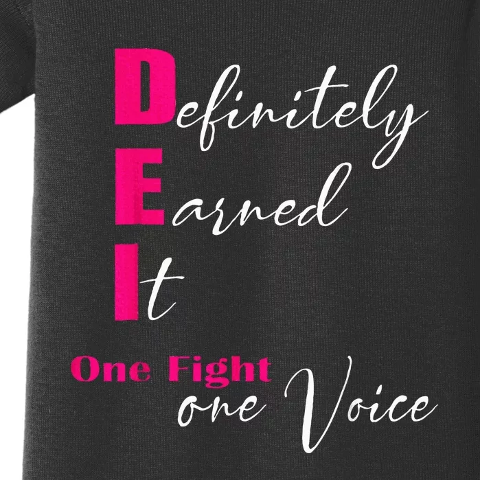 Definitely Earned It One Fight One Voice Baby Bodysuit