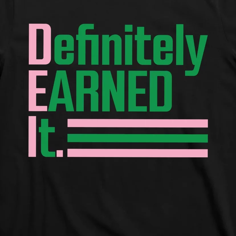 Definitely Earned It T-Shirt