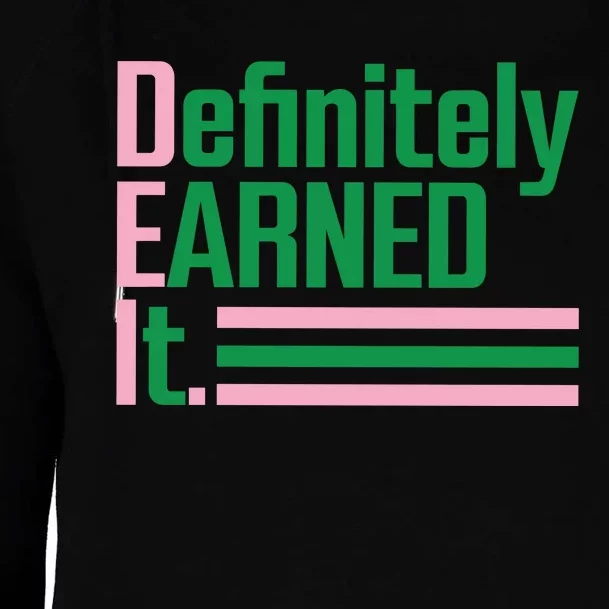 Definitely Earned It Womens Funnel Neck Pullover Hood