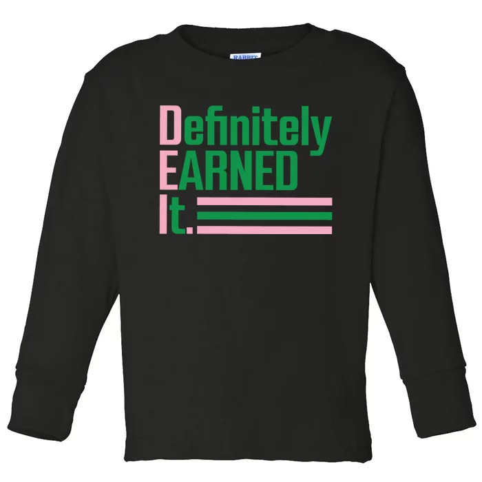 Definitely Earned It Toddler Long Sleeve Shirt