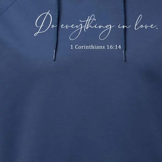 Do Everything In Love Bible Verse Quote Performance Fleece Hoodie