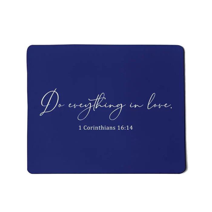 Do Everything In Love Bible Verse Quote Mousepad