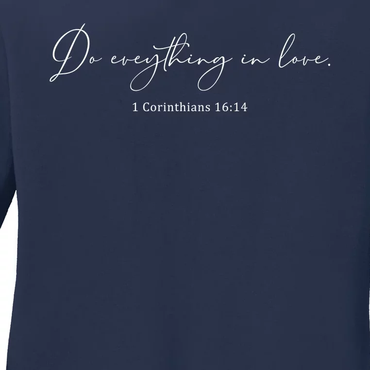 Do Everything In Love Bible Verse Quote Ladies Long Sleeve Shirt