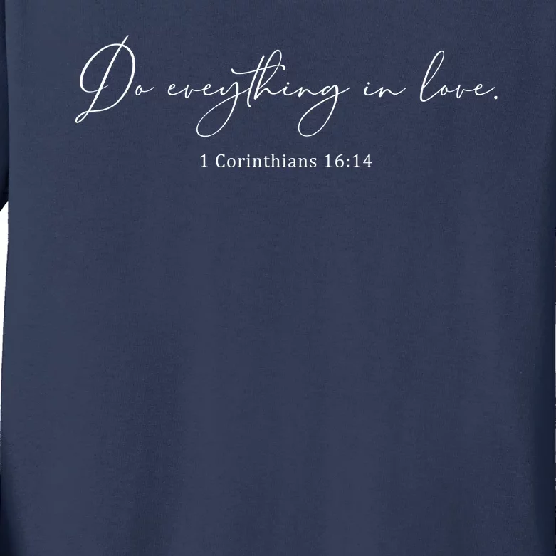 Do Everything In Love Bible Verse Quote Kids Long Sleeve Shirt