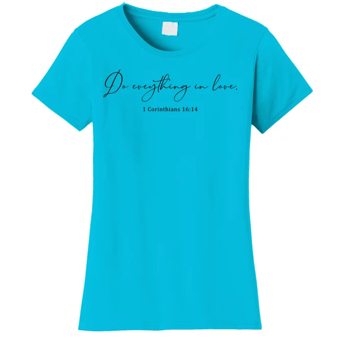 Do Everything In Love Bible Verse Quote Women's T-Shirt