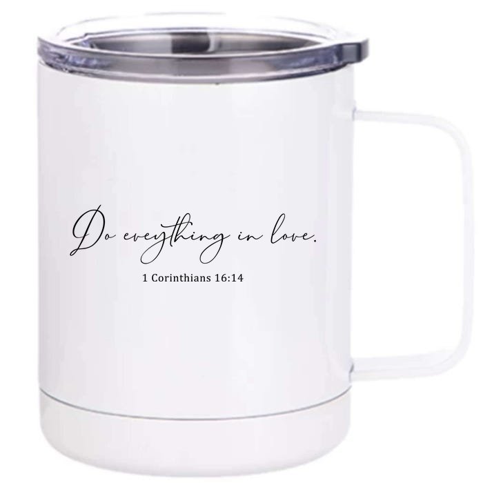 Do Everything In Love Bible Verse Quote Front & Back 12oz Stainless Steel Tumbler Cup