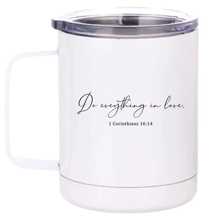 Do Everything In Love Bible Verse Quote Front & Back 12oz Stainless Steel Tumbler Cup