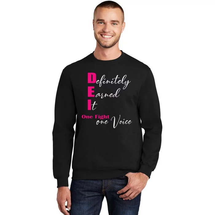 Definitely Earned It One Fight One Voice Tall Sweatshirt