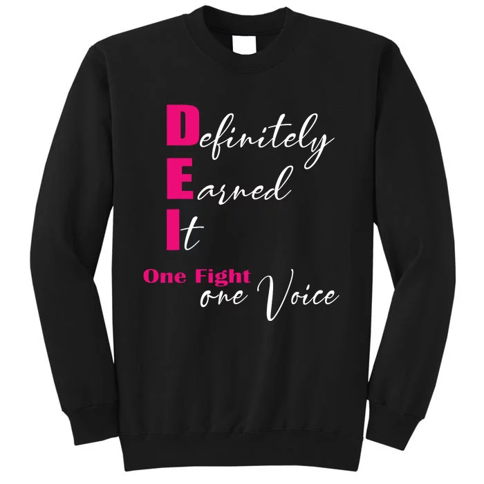 Definitely Earned It One Fight One Voice Tall Sweatshirt