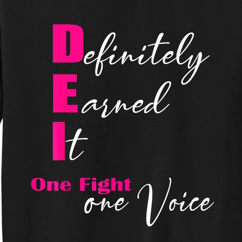 Definitely Earned It One Fight One Voice Tall Sweatshirt