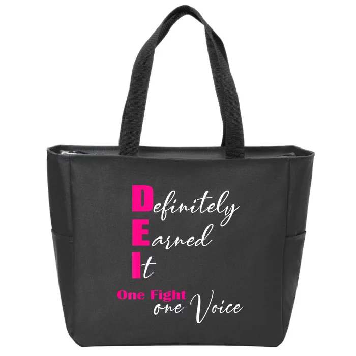 Definitely Earned It One Fight One Voice Zip Tote Bag