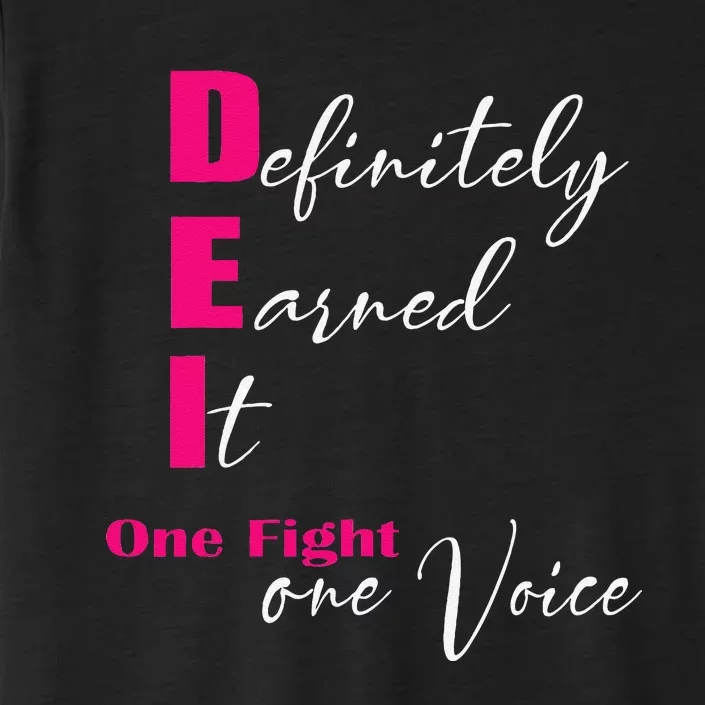 Definitely Earned It One Fight One Voice ChromaSoft Performance T-Shirt