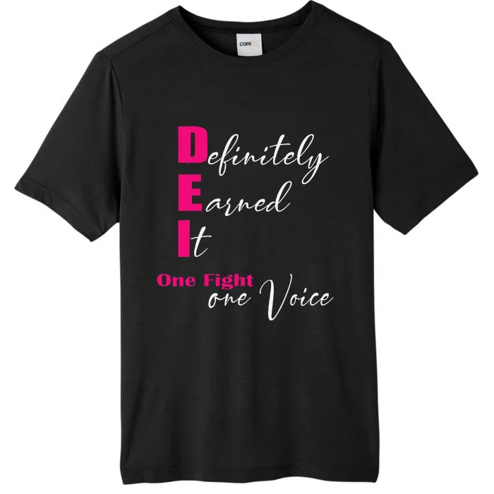 Definitely Earned It One Fight One Voice ChromaSoft Performance T-Shirt