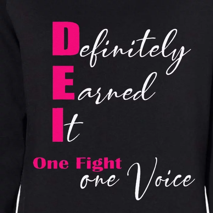 Definitely Earned It One Fight One Voice Womens California Wash Sweatshirt