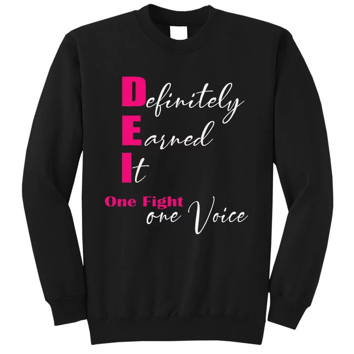 Definitely Earned It One Fight One Voice Tall Sweatshirt