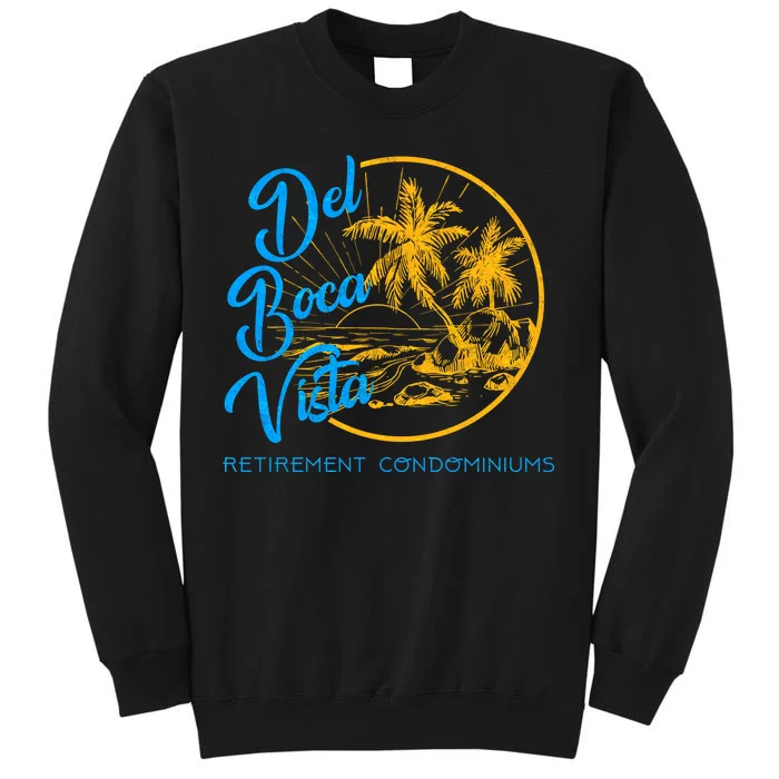 Del Boca Vista Retirement Condominiums Tall Sweatshirt