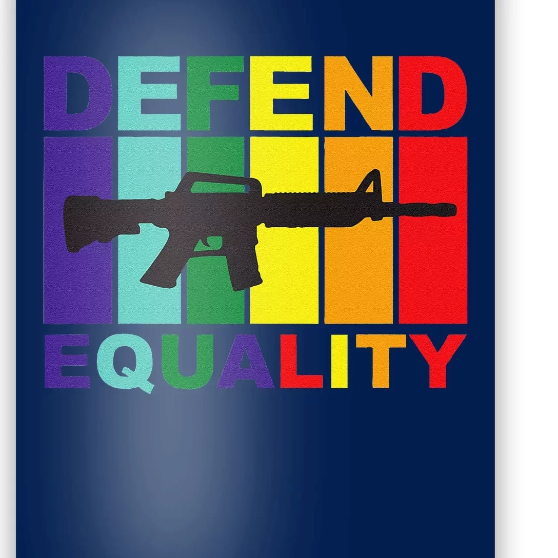 Defend Equality Lgbt Gay Flag Assault Rifle Poster