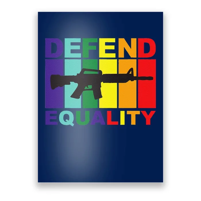 Defend Equality Lgbt Gay Flag Assault Rifle Poster