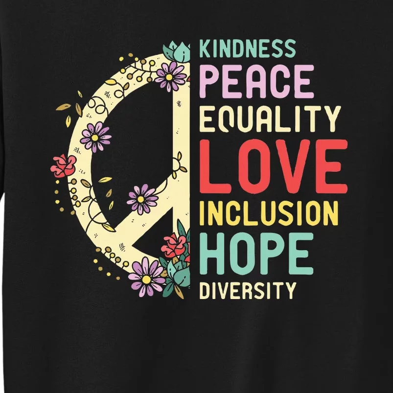 Diversity Equality Love Peace Human Rights Social Justice Tall Sweatshirt