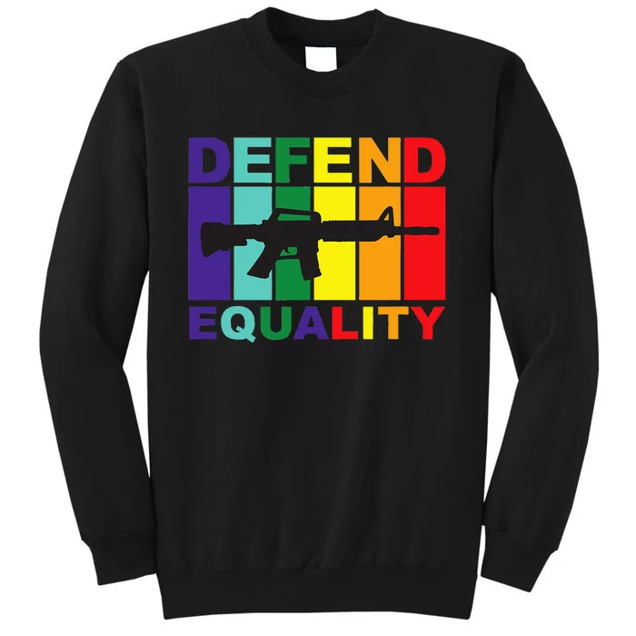 Defend Equality LGBT Gay Flag Assault Rifle Sweatshirt