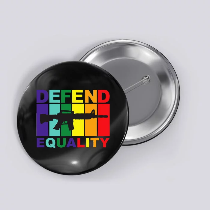 Defend Equality LGBT Gay Flag Assault Rifle Button