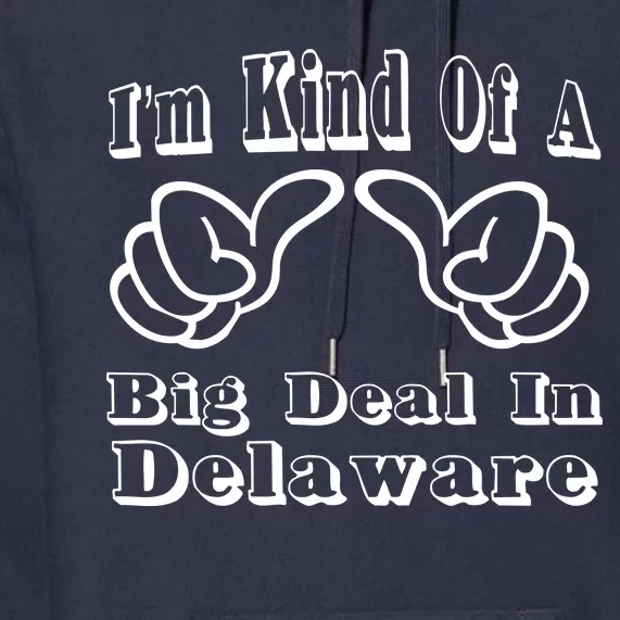 Delaware Big Deal Premium Hoodie