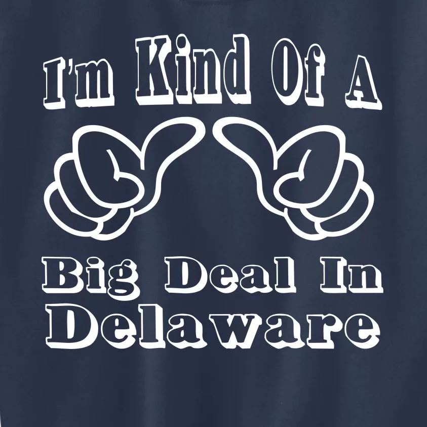 Delaware Big Deal Kids Sweatshirt