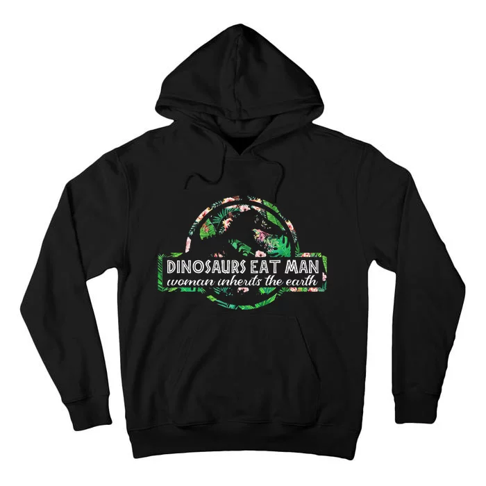 Dinosaurs Eat Man Woman Inherits The Earth Tall Hoodie