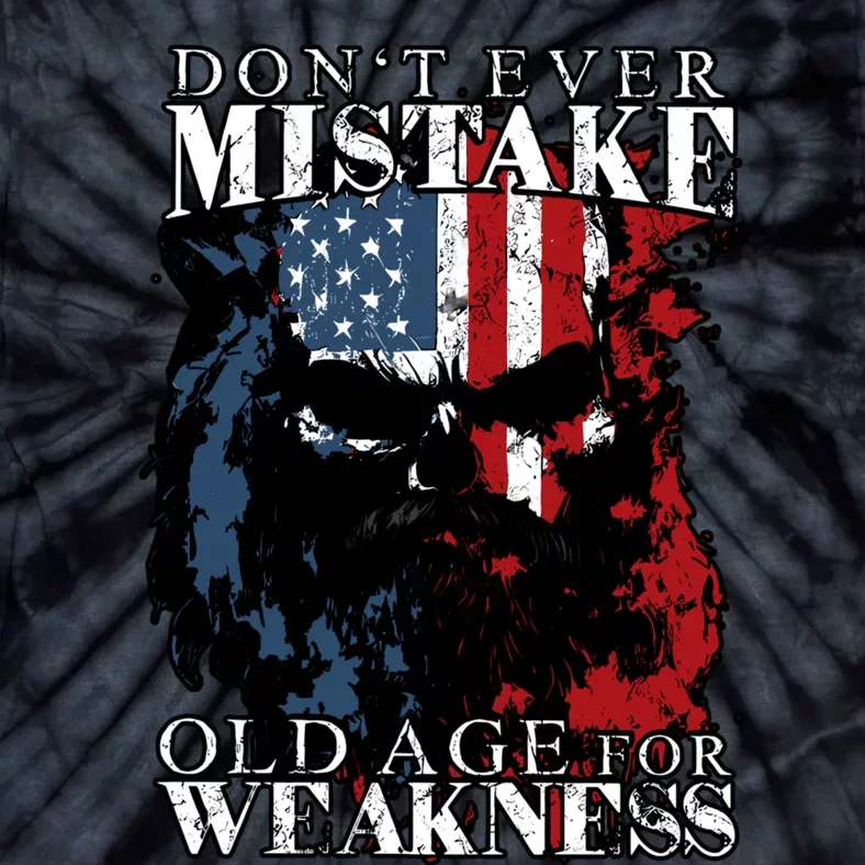 Dont Ever Mistake Old Age For Weakness Skull American Flag Tie-Dye T-Shirt