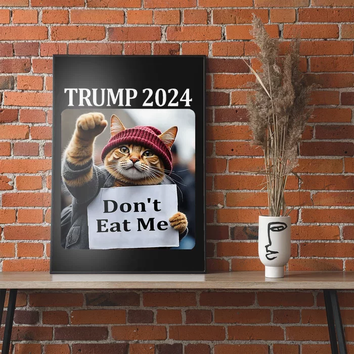 DonT Eat Me Cats For Trump 2024 Poster