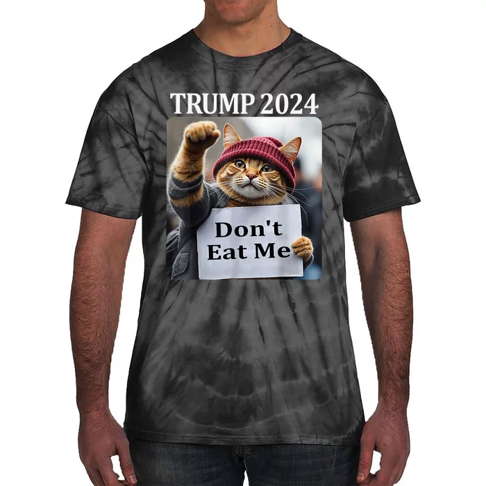 DonT Eat Me Cats For Trump 2024 Tie-Dye T-Shirt