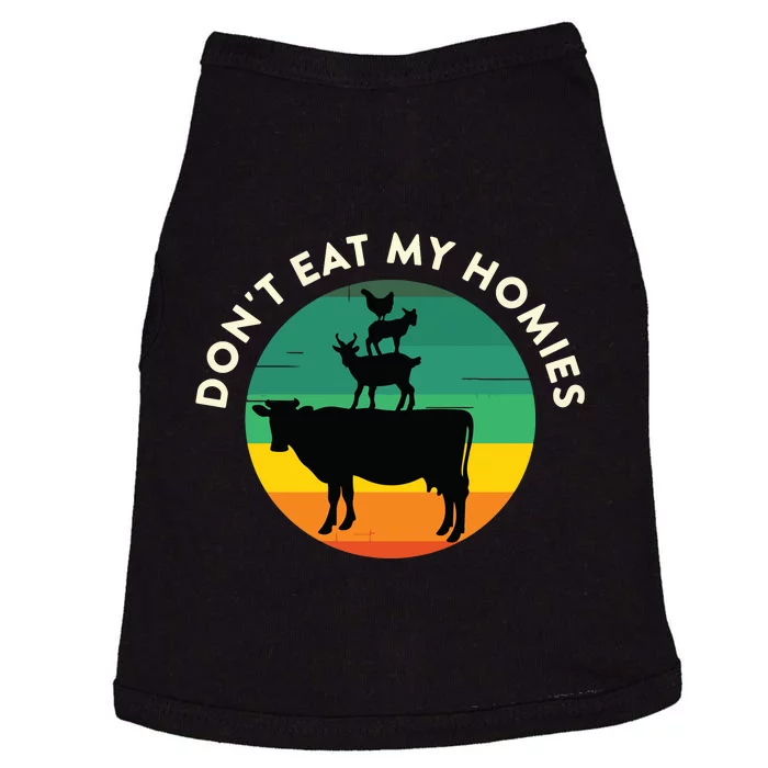 Dont Eat My Homies Vegan Vegetarian Quote Saying Meme Doggie Tank