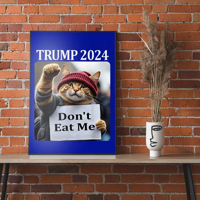 DonT Eat Me Cats For Trump 2024 Poster