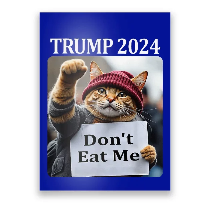 DonT Eat Me Cats For Trump 2024 Poster