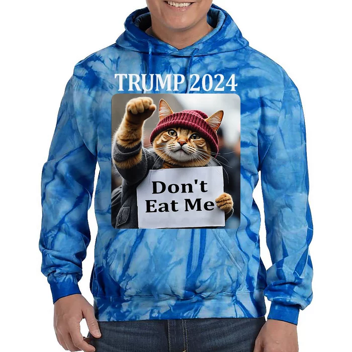 DonT Eat Me Cats For Trump 2024 Tie Dye Hoodie